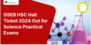 GSEB HSC Hall Ticket 2024 Out for Science Practical Exams